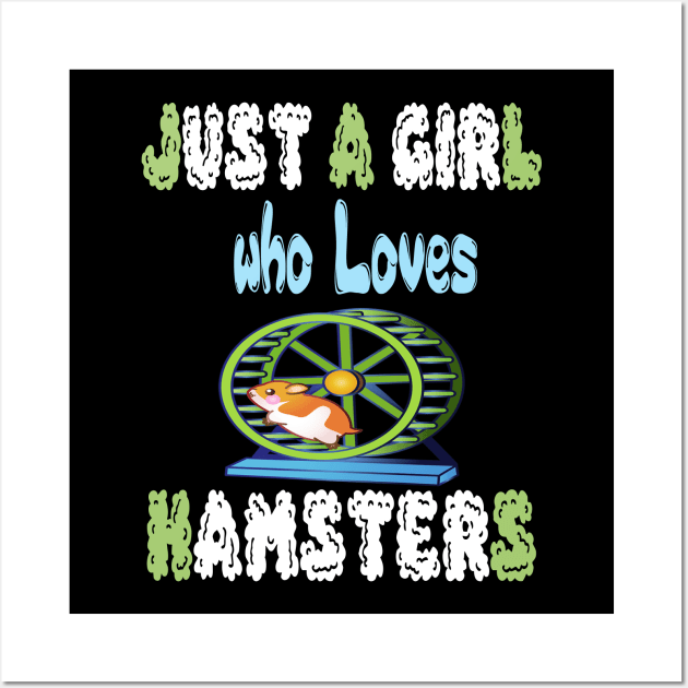 just a girl who loves hamsters Wall Art by Darwish